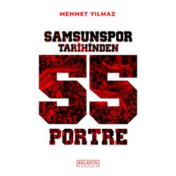 Samsunspor Tarihinden 55 Portre 