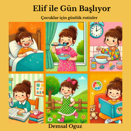 Elif ile Gün Başlıyor | Eğitici Çocuk Kitabı