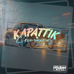 Kapattık Sevmiyoruz Hologram Sticker