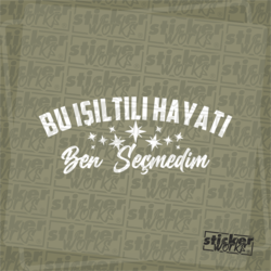 Bu Işıltılı Hayatı Ben Seçmedim Sticker