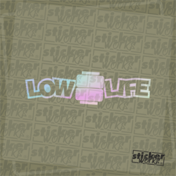 Low Life Hologram Sticker