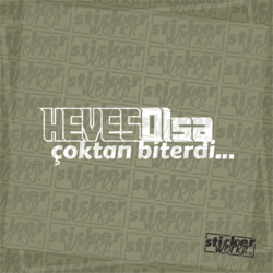 Heves Olsa Çoktan Biterdi Sticker
