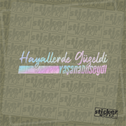 Hayallerde Güzeldi Yaşabilseydi Hologram Sticker