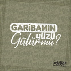 Garibanın Yüzü Gülürmü Sticker