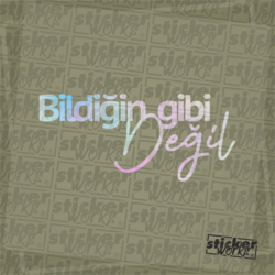 Bildiğin Gibi Değil Hologram Sticker