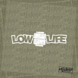 Low Life Sticker