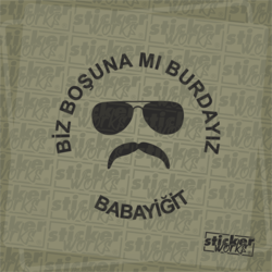 Biz Boşuna Mı Buradayız Sticker