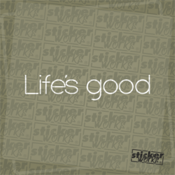 Life's Good Sticker
