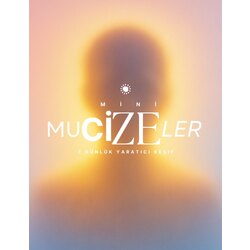Mini Mucizeler: 7 Günlük Yaratıcı Keşif