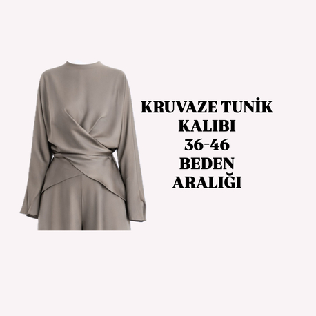 (YENİ) KRUVAZE TUNİK KALIBI