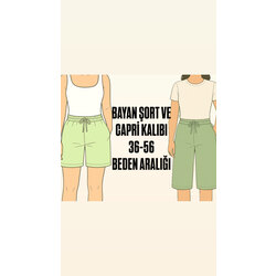 BAYAN ŞORT VE CAPRİ KALIBI