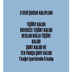 3 SERİ ÇOCUK KALIPLARI