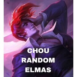 CHOU MLBB RANDOM ELMAS
