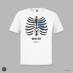 Mir Ist Kalt (Beyaz T-shirt)