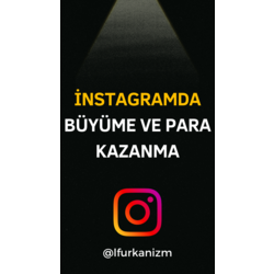 INSTAGRAMDA BÜYÜME ve PARA KAZANMA / E-Kitap