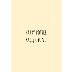 HARRY POTTER KAÇIŞ OYUNU