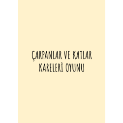 ÇARPANLAR VE KATLAR KARELERİ OYUNU