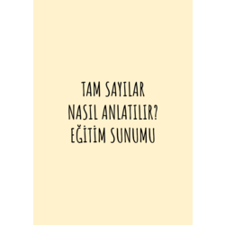 TAM SAYILAR NASIL ANLATILIR? EĞİTİM SUNUMU