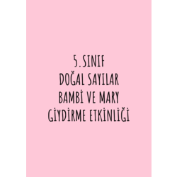 5.SINIF DOĞAL SAYILAR KAĞIT BEBEK GİYDİRME ETKİNLİĞİ