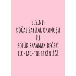 5.SINIF DOĞAL SAYILAR TIC-TAC-TOE ETKİNLİĞİ