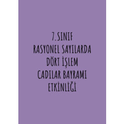 7.SINIF RASYONEL SAYILARDA DÖRT İŞLEM CADILAR BAYRAMI ETKİNLİĞİ