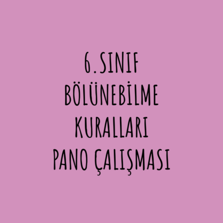 6.SINIF BÖLÜNEBİLME KURALLARI PANO