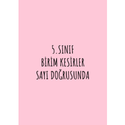 5.SINIF BİRİM KESİRLER SAYI DOĞRUSUNDA