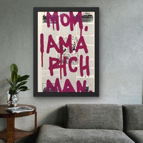 Mom I Am A Rich Man Tablosu | Yazılı Duvar Dekoru