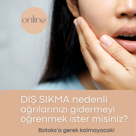 DİŞ SIKMA NEDENLİ AĞRI YÖNETİMİ ATÖLYESİ (1.5 saat / Özel Ders )