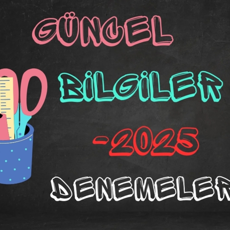 DENEME KPSS 2025 GÜNCEL BİLGİLER(20 ADET)