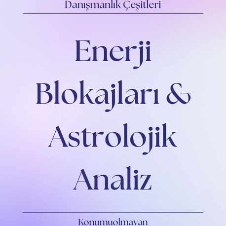 DOĞUM HARİTANA GÖRE ENERJİ BLOKAJLARI ANALİZİ