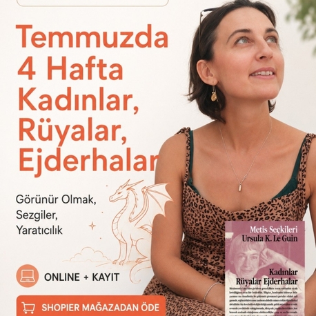 Kadınlar, Rüyalar, Ejderhalar 