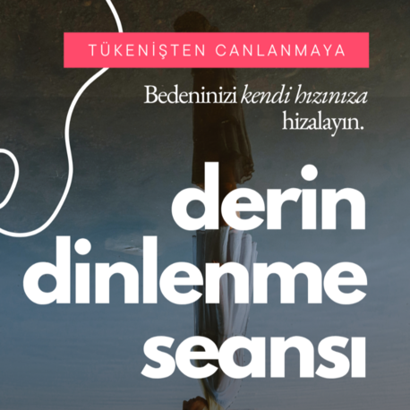 Tükenişten Canlanmaya | Bilge İnal ile Derin Dinlenme Seansı ( 90 dakika )