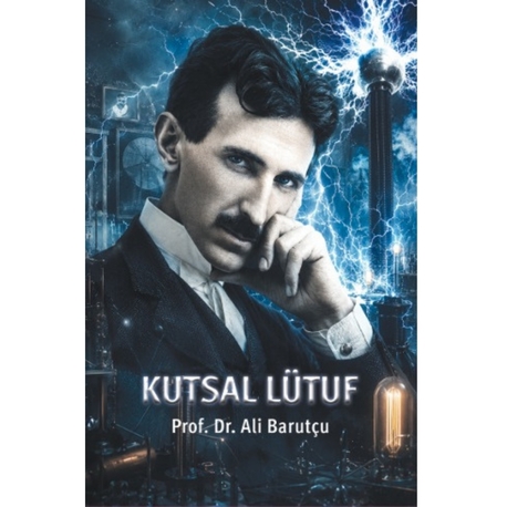 Kutsal Lütuf - Prof. Dr. Ali Barutçu