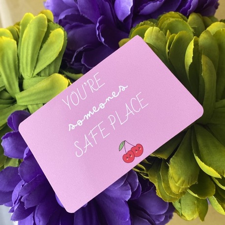 You’re someone’s safe place – Motto Kart