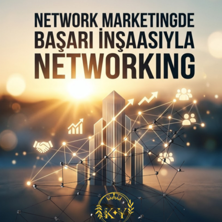 NETWORK MARKETINGDE BAŞARI İNŞAASI