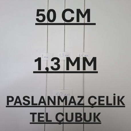 50 cm 1,3 mm PASLANMAZ ÇELİK TEL ÇUBUK