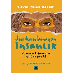 Durdurulamayan İnsanlık - Yuval Noah Harari