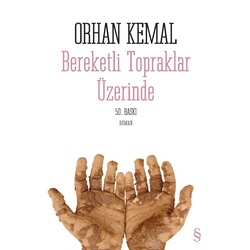 Bereketli Topraklar Üzerinde - Orhan Kemal