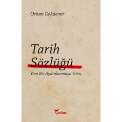 Tarih Sözlüğü - Orhan Gökdemir