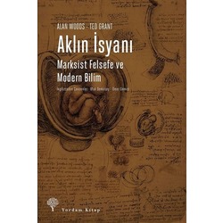 Aklın İsyanı - Alan Woods, Ted Grant