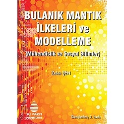 Bulanık Mantık İlkeleri ve Modelleme