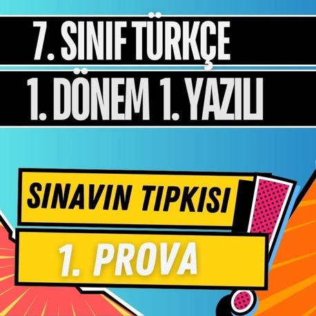 7. SINIF TÜRKÇE 1. Dönem 1. Yazılı