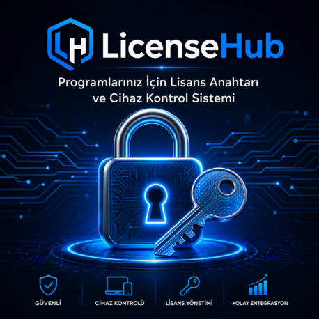 LicenseHub | Programlarınız İçin Lisans Anahtarı ve Cihaz Kontrol Sistemi