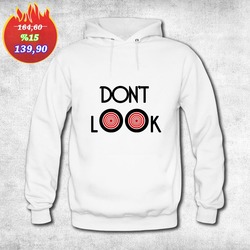 Hoodie Beyaz Don't Look