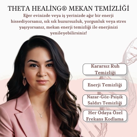 Theta Healing Mekan Enerji Temizliği 