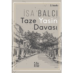TAZE YASİN DAVASI | İSA BALCI