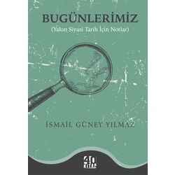 BUGÜNLERİMİZ | İsmail Güney Yılmaz