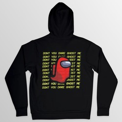 "Don't You Dare Ghost Me" Among Us Hoodie