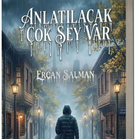 Anlatacak Çok Şey Var / Ercan Salman